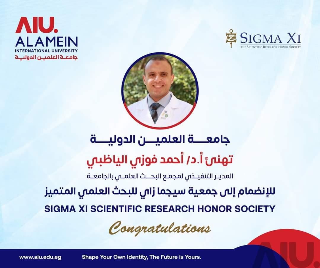 AIU congratulates Prof. Dr. Ahmed Fawzy El-Yazbi for joining the Sigma XI Scientific Research Honor Society